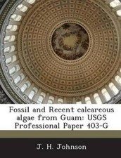 J H Johnson fósil y algas calcáreas recientes de Guam (Libro de bolsillo) (Importación del Reino Unido)