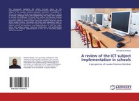 Natasha Nyanja | A Review Of The Ict Subject Implementation In Schools | Buch