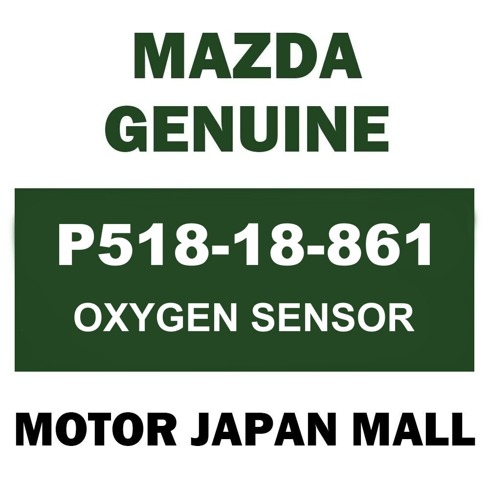 P518-18-861 MAZDA GENUINE OXYGEN SENSOR | eBay