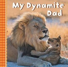 My Dynamite Dad - Board book By Sterling Childrens - VERY GOOD