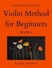 The Violin Method for Beginners: Book 1 by Jamie Chimchirian: New