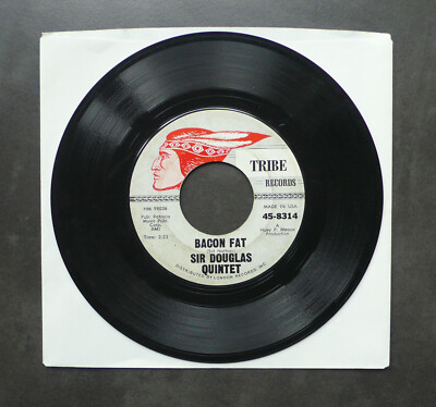 7'' Sir Douglas Quintet - Bacon Fat - US Tribe Psych