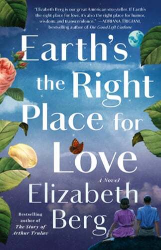 Earth's the Right Place for Love by Elizabeth Berg: New
