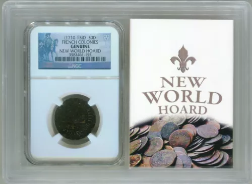 (1710-13)D 30D French Colonies, New World Hoard - NGC Genuine Rare Coin
