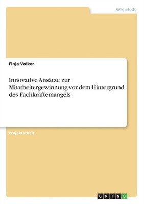 Volker - Innovative Anstze zur Mitarbeitergewinnung vor dem Hintergru - E555z