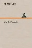 M. Mignet | Vie De Franklin | Buch | FranzöSisch (2012) | 140 S.