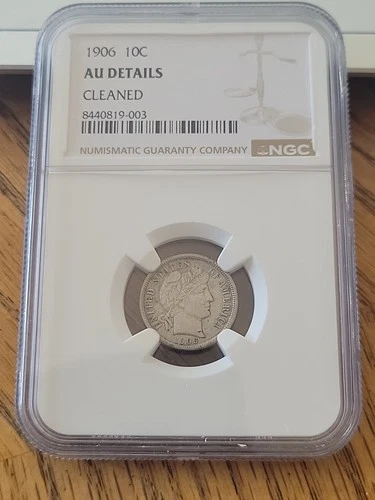 1906 Barber Dime NGC AU Details (Cleaned)