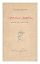 Wilmotte, Maurice (1861 L Epopee Francaise 1939 Prima Edizione Libro IN Brossura