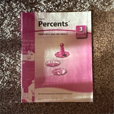 Key Curriculum Press Key to Percents 3 Student Workbook PB Percents & Decimals