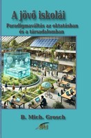 Bernd Michael Grosch | A JöVö IskoláI | Taschenbuch | Ungarisch | Epubli