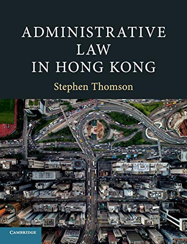 Administrative Law in Hong Kong by Stephen Thomson (Paperback)