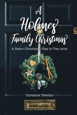 A Holmes Family Christmas A Retro Christmas Play in Two - Paperback NEW CHRISTIN
