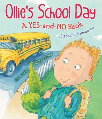 Ollie's School Day: A Yes-and-No Story by Stephanie Calmenson