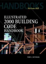 Illustrated 2000: Building Code Handbook by Terry L. Patterson