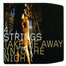Take Me Away (Into the Night) von 4 Strings | CD | Zustand sehr gut