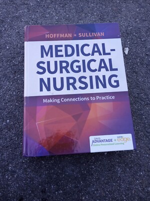 Davis Advantage for Medical-Surgical Nursing: Making Connections to Practice ,