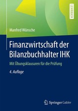 Finanzwirtschaft der Bilanzbuchhalter IHK | Mit Übungsklausuren für die Prüfung