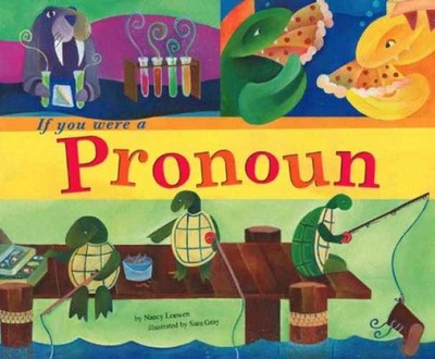 If You Were a Pronoun (Word Fun) - Library Binding, by Loewen Nancy - Very Good