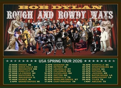 Bob Dylan Rough And Rowdy Ways USA Spring Tour 2026 Dates Poster