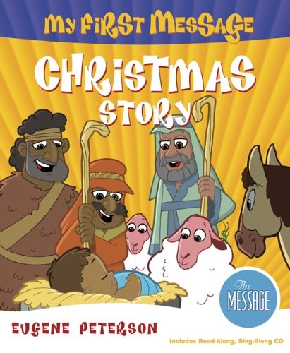 My First Message: The Christmas Story By Eugene H. Peterson