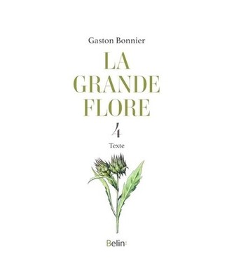 La grande flore en couleurs: T.4 Textes, Bonnier, Gaston