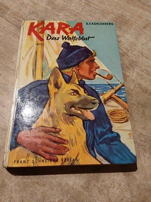Altes Kinderbuch ''Kara - Das Wolfsblut'' von K. F.  Kohlenberg