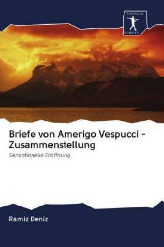Thumbnail - Briefe Von Amerigo Vespucci - Zusammenstellung Sensationelle Eröffnung