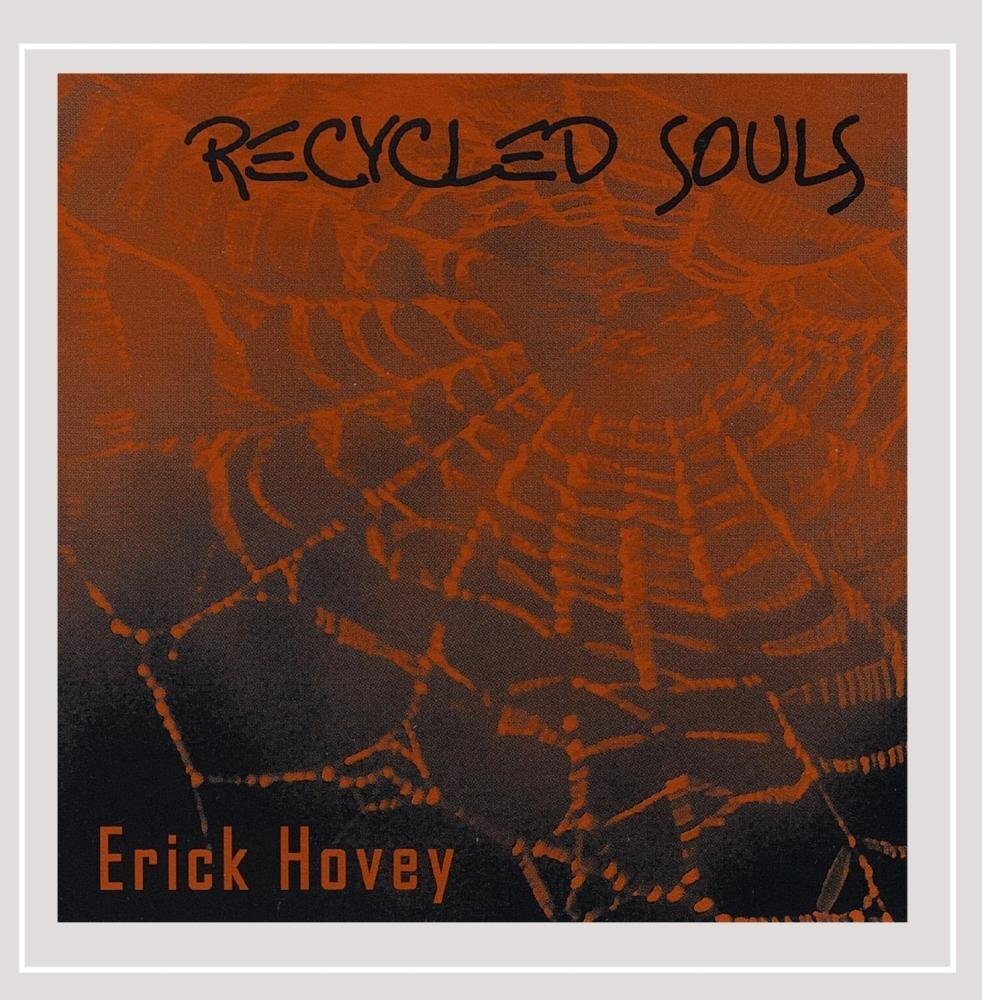 Erick Hovey Recycled Souls (CD)