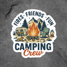 Camping sticker vinyl decal fires friends fun camping crew outdoor camper