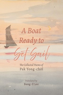 Pak Yong-Chŏl A Boat Ready to Set Sail (Taschenbuch) (US IMPORT)