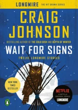 Wait for Signs: Twelve Longmire Stories - Paperback - VERY GOOD