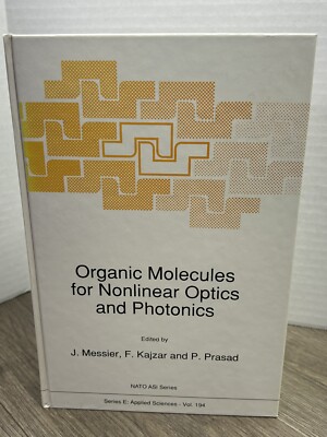 Organic Molecules for Nonlinear Optics and Photonics by Messier Hardcover Book
