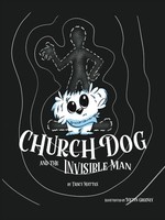Church Dog & The Invisible Man Tracy Mattes Taschenbuch Kartoniert / Broschiert