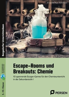 Escape-Rooms und Breakouts: Chemie | Cornelia Meyer, Henrik Thoms | deutsch
