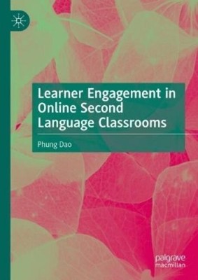 Phung Dao Learner Engagement in Online Second Language Class (Gebundene Ausgabe)