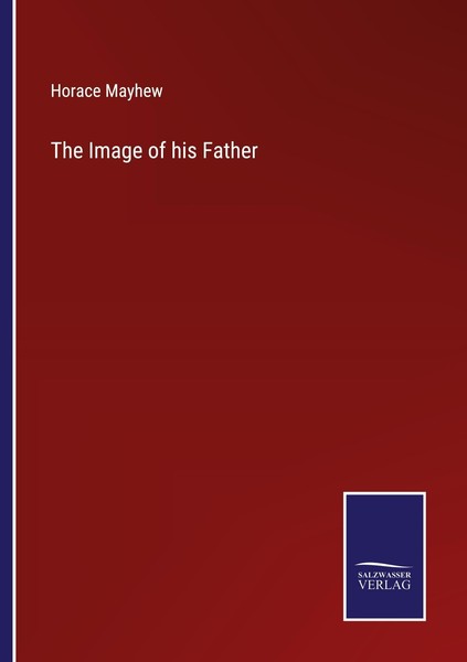The Image Of His Father Horace Mayhew-image