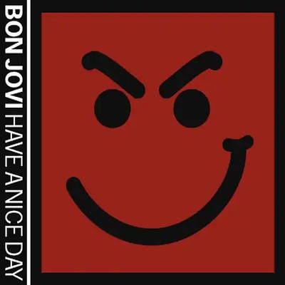 Bon Jovi - Have a Nice Day