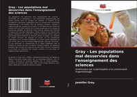 Gray - Les Populations Mal Desservies Dans L'enseignement Des Sciences Gray Buch