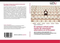 El Campus Virtual Como Medio De EducacióN Alternativo En El Ecuador Guido E. Och