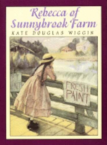 Rebecca of Sunnybrook Farm by Kate Douglas Wiggin: Used