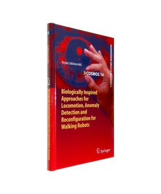 Biologically Inspired Approaches for Locomotion, Anomaly Detection and Reconfigu