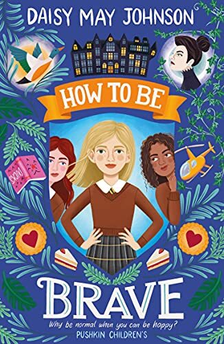 How to Be Brave,Daisy May Johnson