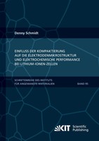 Denny Schmidt | Einfluss Der Kompaktierung Auf Die Elektrodenmikrostruktur...