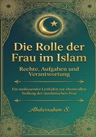 Die Rolle Der Frau Im Islam: Rechte Aufgaben Und