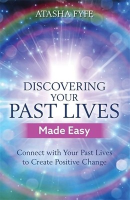 Discovering Your Past Lives Made Easy: Connect with Your Past... by Fyfe, Atasha