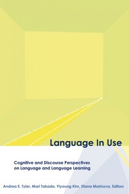 Tyler - Language in Use   Cognitive and Discourse Perspectives on Lang - X555z