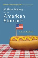 Frederick Kaufman | A Short History Of The American Stomach | Taschenbuch (2009)