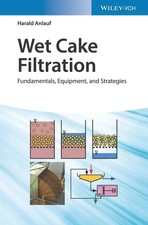 Wet Cake Filtration Fundamentals, Equipment, ...