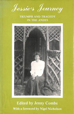 Jessie's Journey: Triumph and Tragedy in the Andes by Jenny Combe
