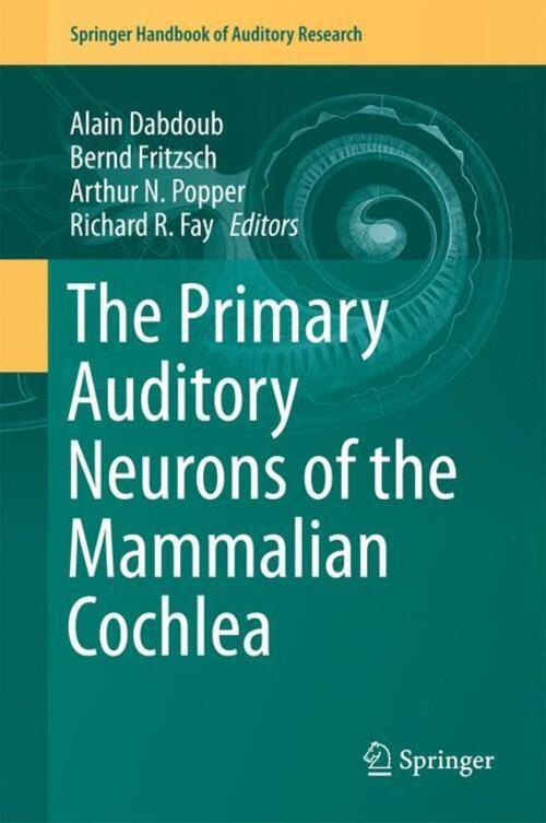 Thumbnail - The Primary Auditory Neurons Of The Mammalian Cochlea Alain Dabdoub